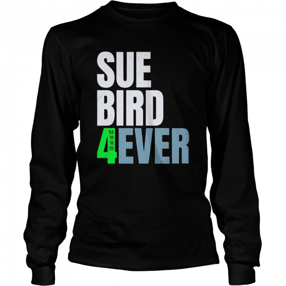 Sue Bird Seattle Storm forever shirt Long Sleeved T-shirt