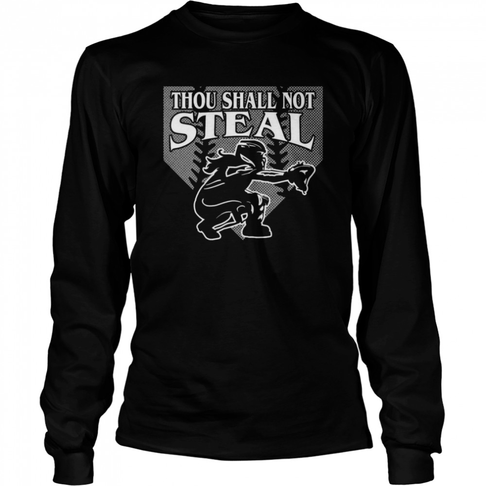 Thou Shall Not Steal  Long Sleeved T-shirt