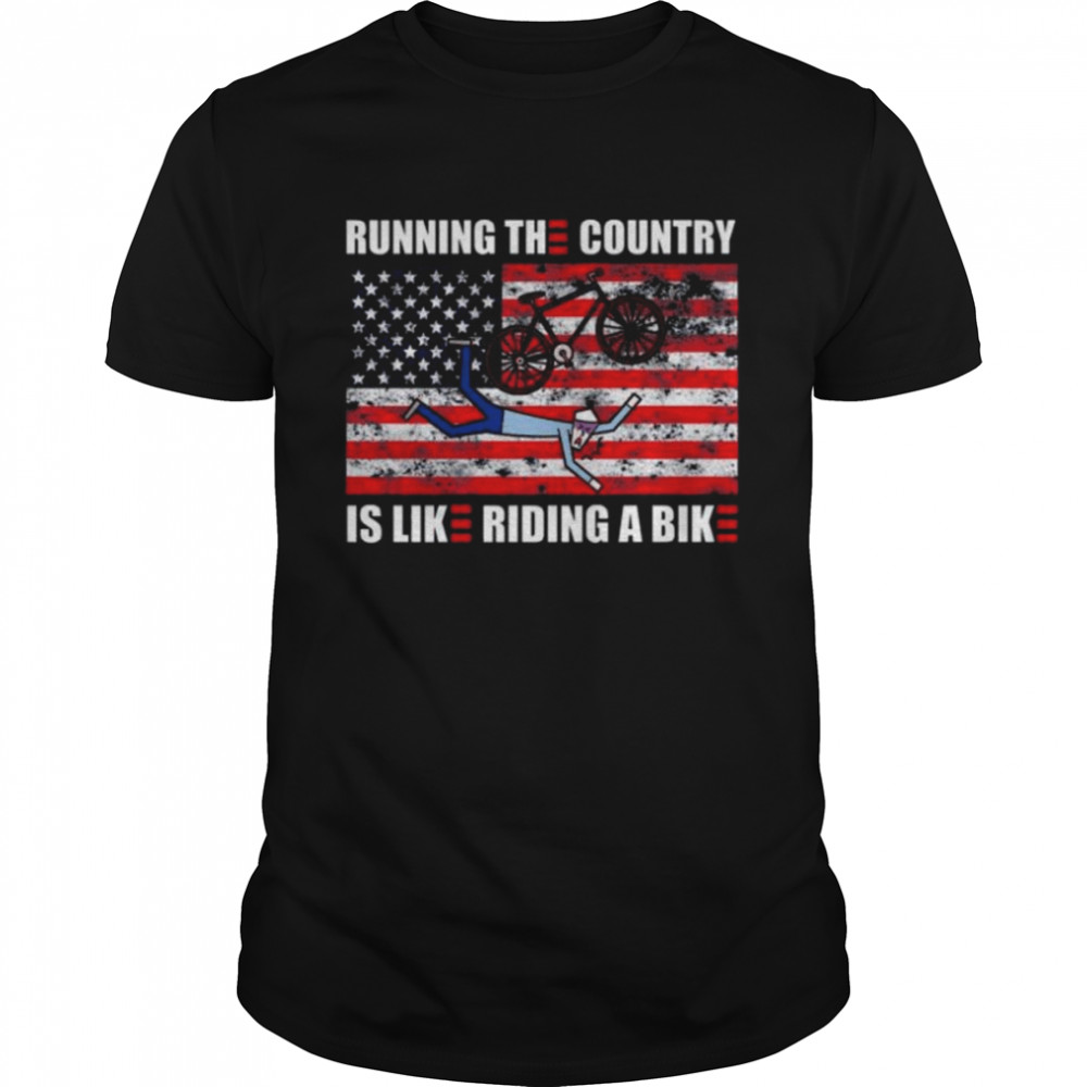 Running the country is like riding a bike joe biden American flag shirt