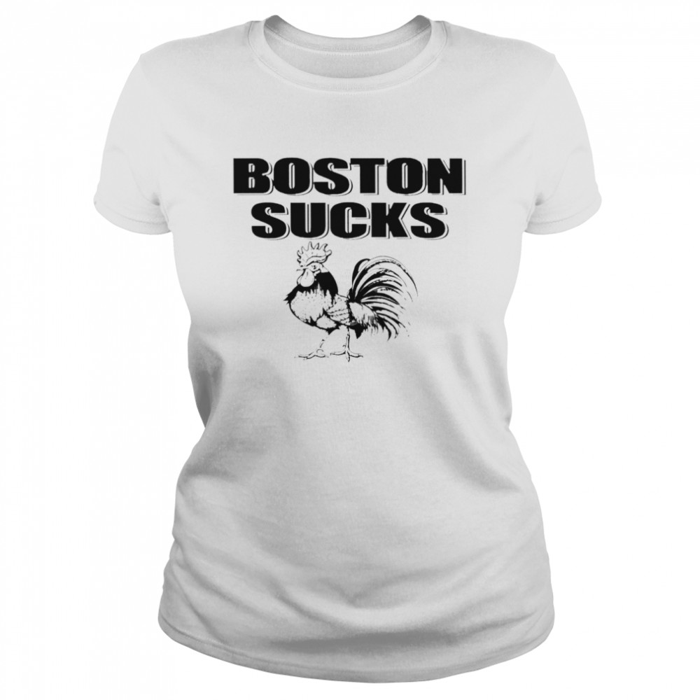 Boston Sucks Chicken shirt Classic Women's T-shirt