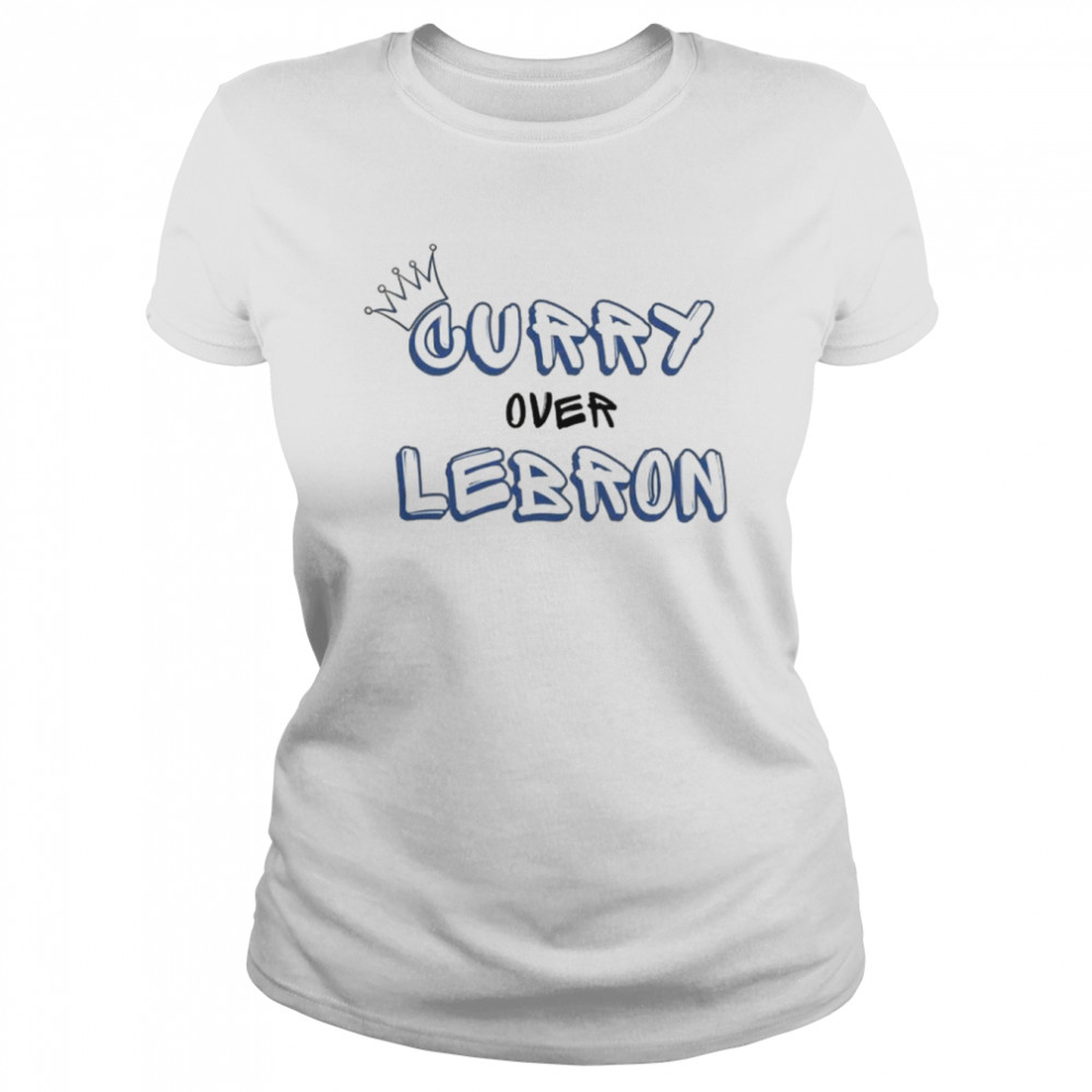 Curry Over Lebron shirt Classic Women's T-shirt