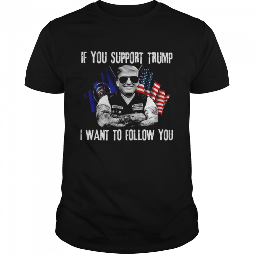 Donald Trump if you support Trump I want to follow you American flag shirt Classic Men's T-shirt