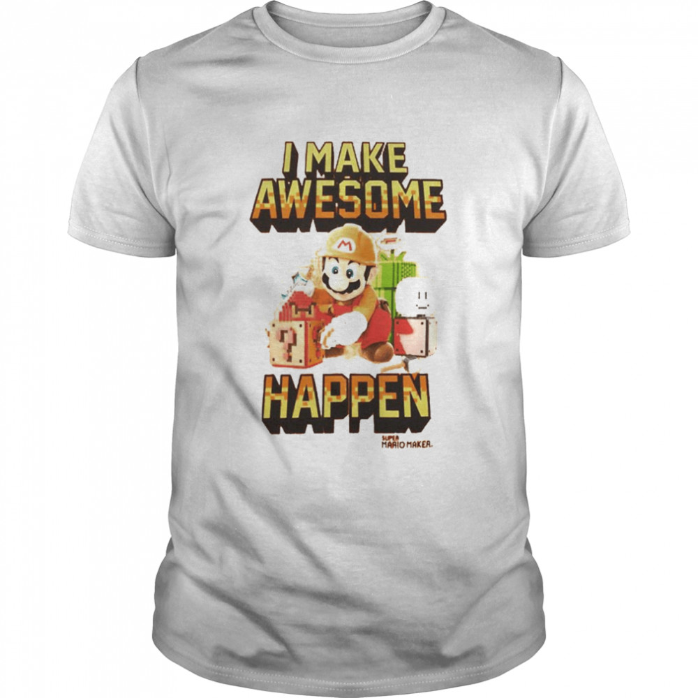I make awesome happen Super Mario Maker shirt Classic Men's T-shirt