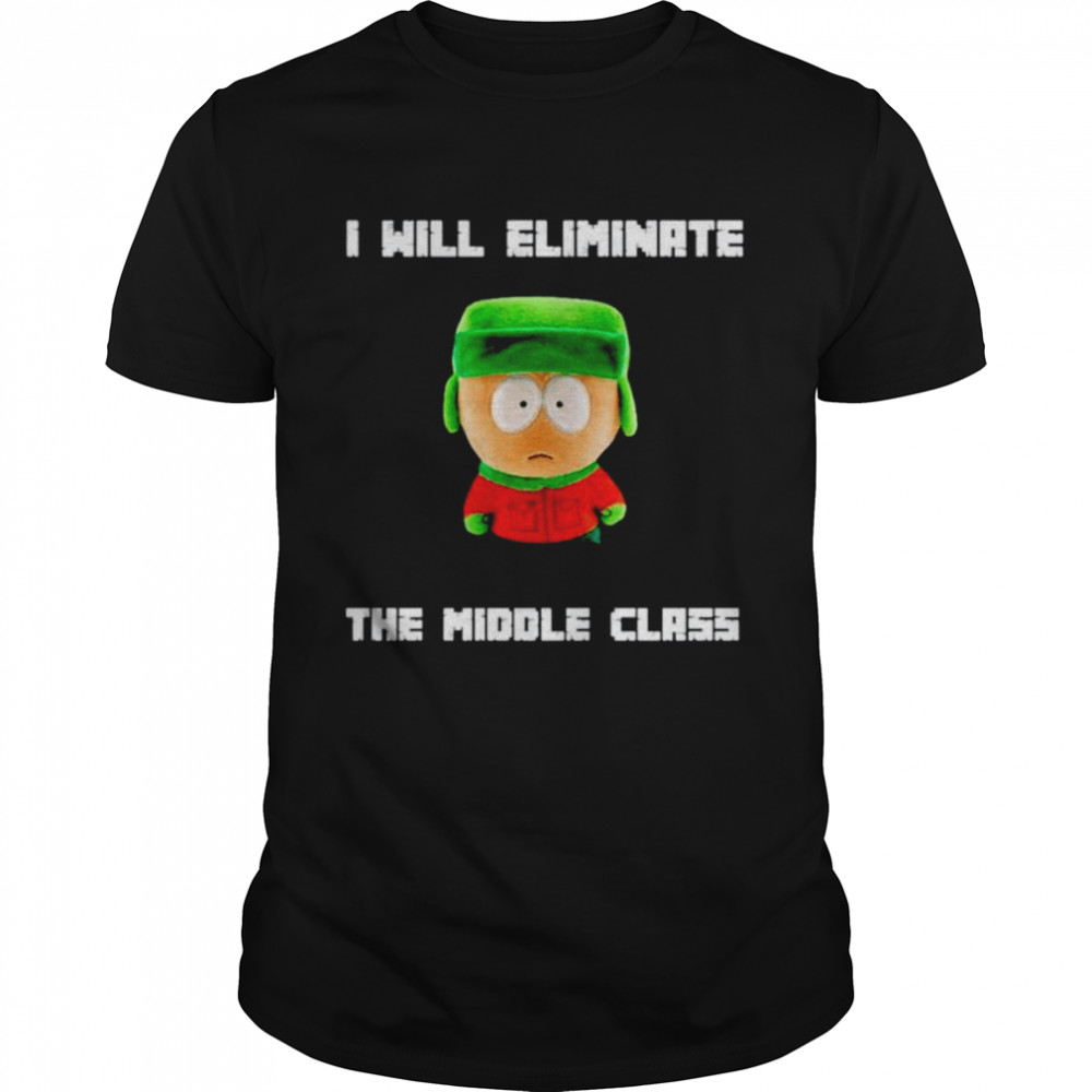 I Will Eliminate The Middle Class South Park  Classic Men's T-shirt