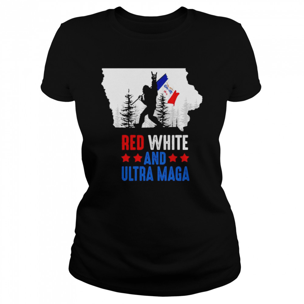 Iowa America Bigfoot Red White And Ultra Maga  Classic Women's T-shirt