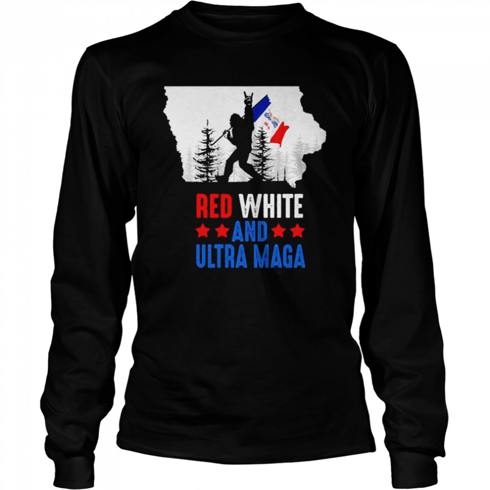 Iowa America Bigfoot Red White And Ultra Maga  Long Sleeved T-shirt
