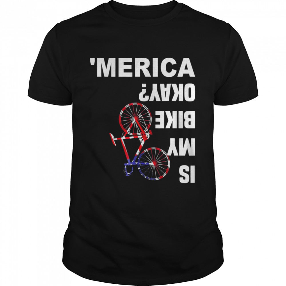 Is My Bike Okay Biden Bike American Flag Bicycle T- Classic Men's T-shirt
