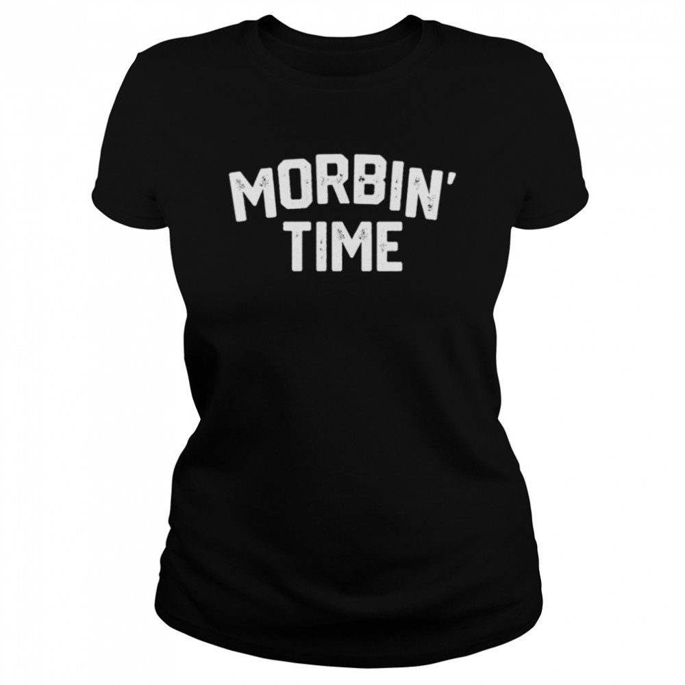 Lebbertoxd Morbin’ Time shirt Classic Women's T-shirt