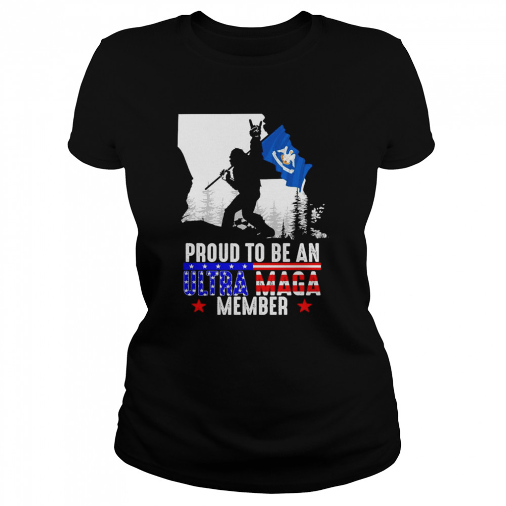 Louisiana America Bigfoot Proud To Be An Ultra Maga Member  Classic Women's T-shirt