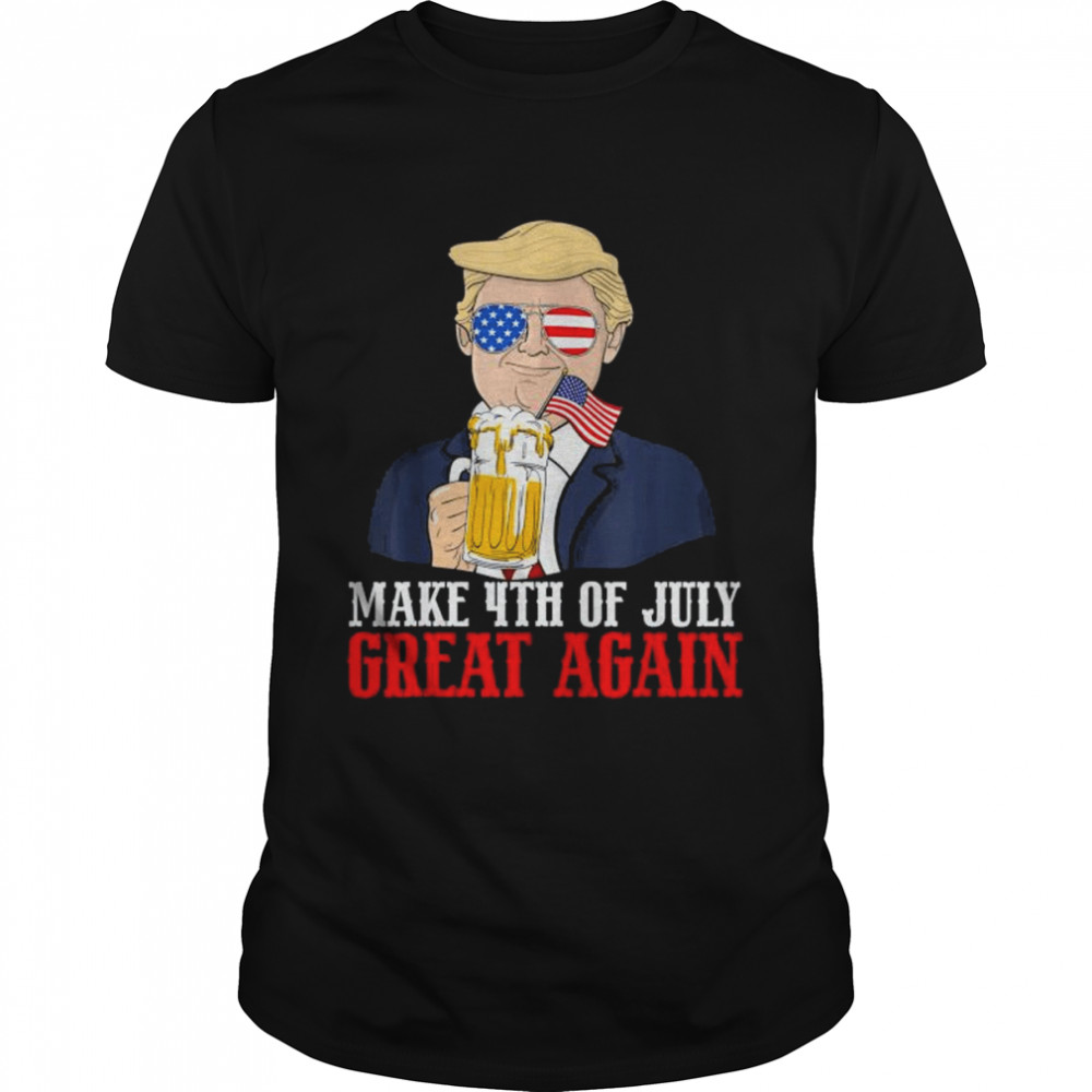 Make 4th of july great again Trump beer patriotic shirt Classic Men's T-shirt