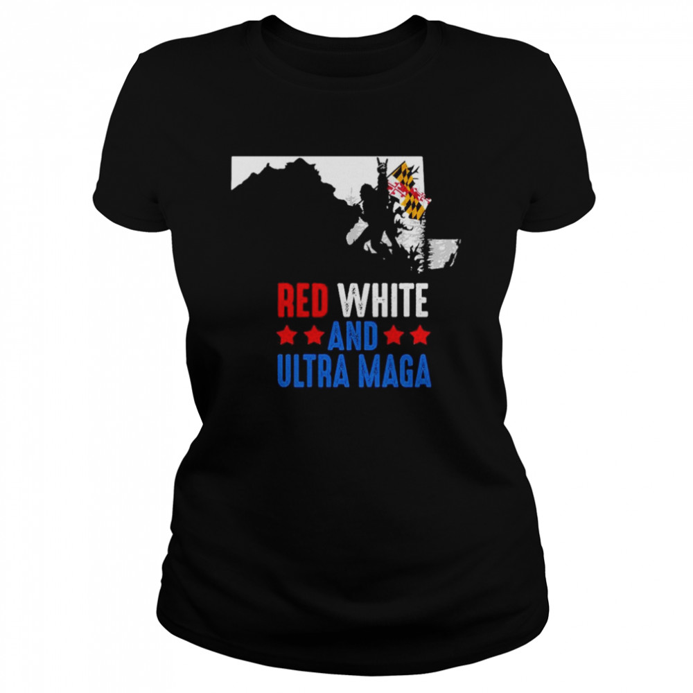 Maryland America Bigfoot Red White And Ultra Maga  Classic Women's T-shirt