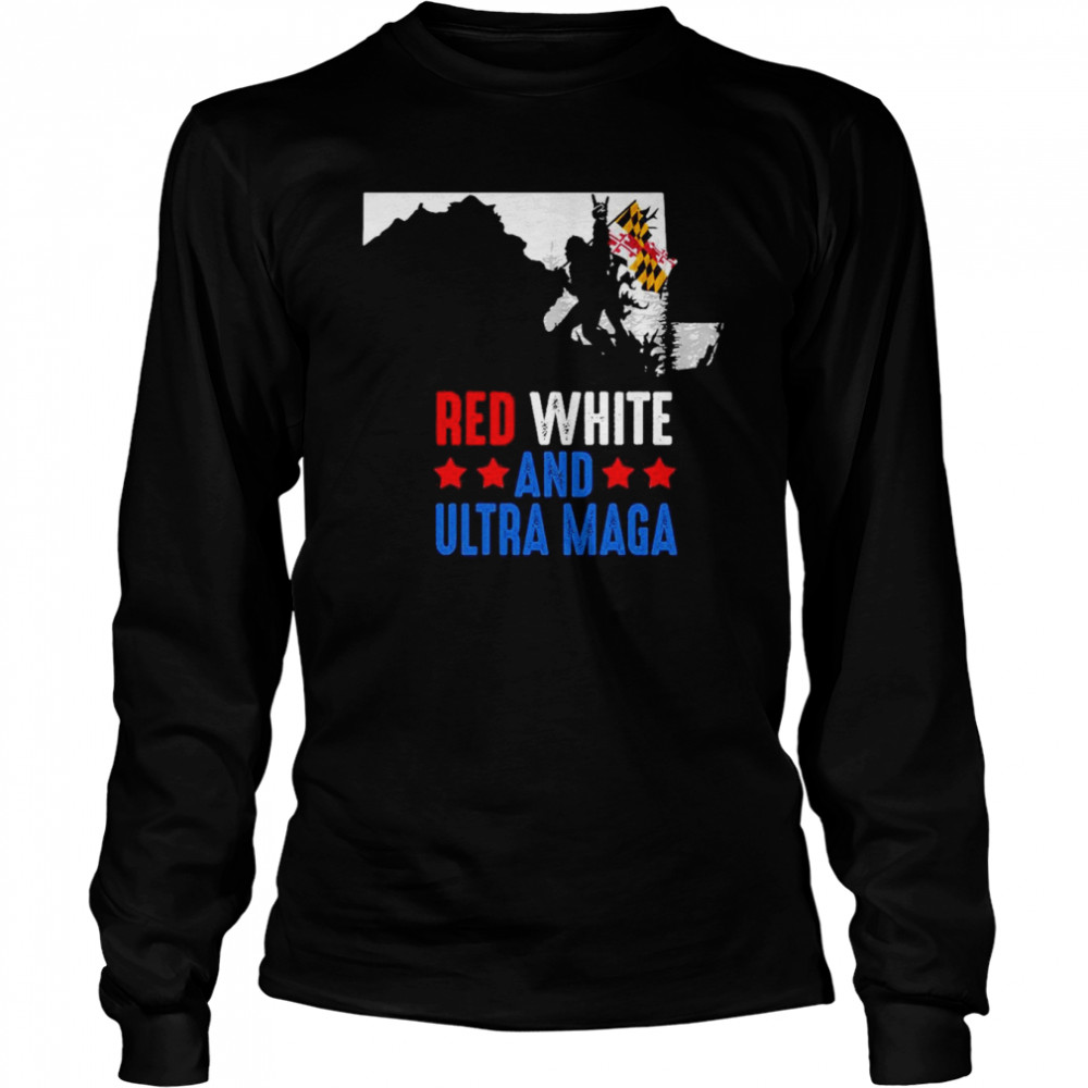 Maryland America Bigfoot Red White And Ultra Maga  Long Sleeved T-shirt