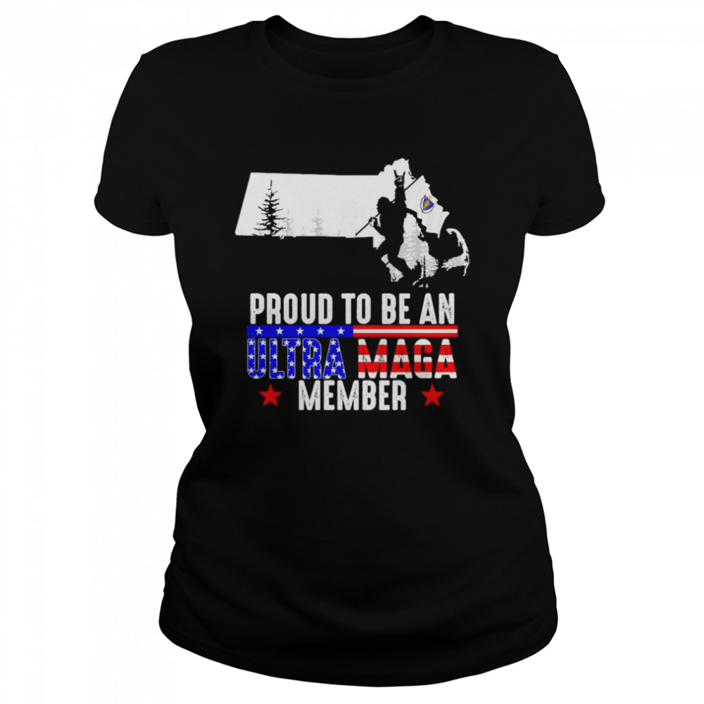 Massachusetts America Bigfoot Proud To Be An Ultra Maga Member  Classic Women's T-shirt