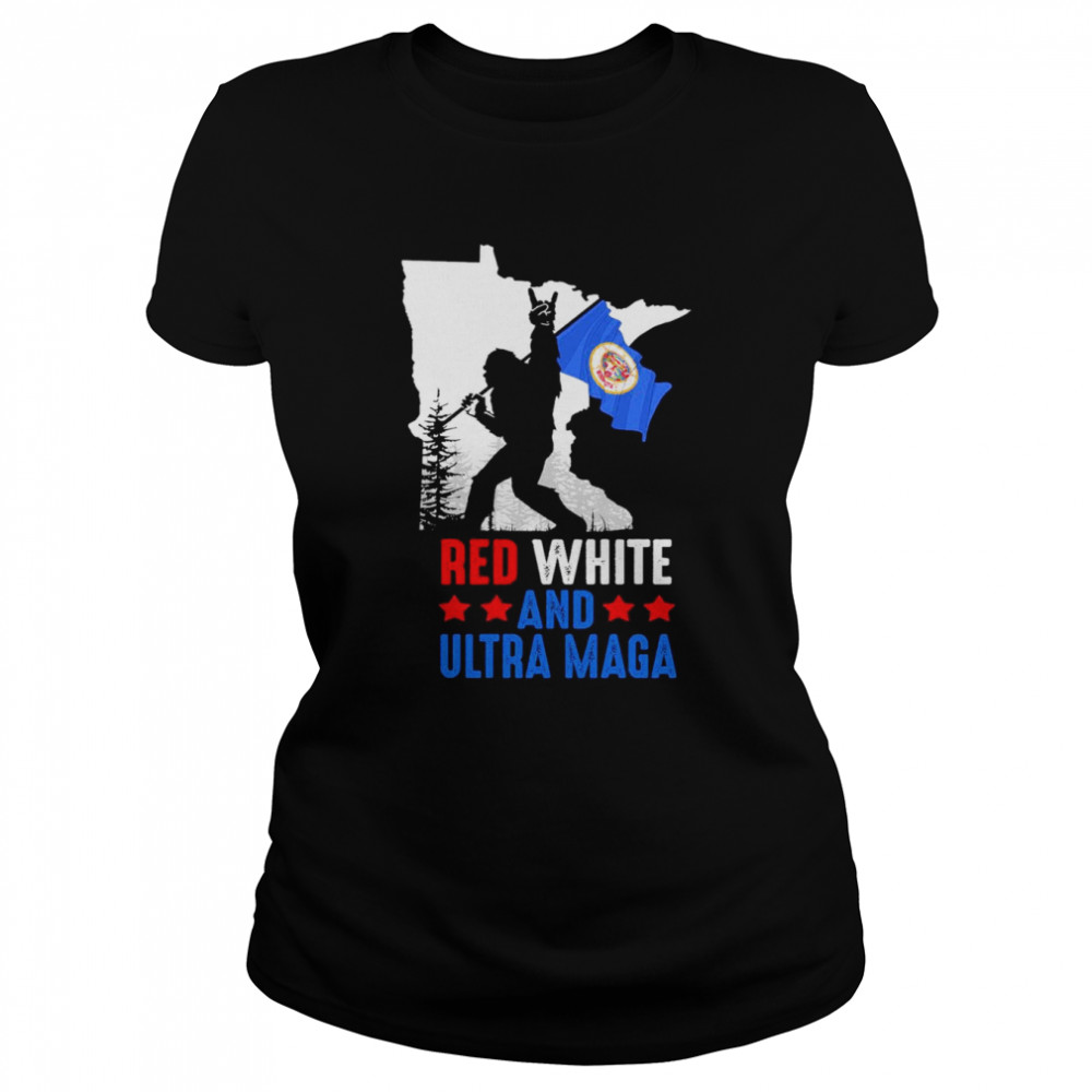 Minnesota America Bigfoot Red White And Ultra Maga  Classic Women's T-shirt