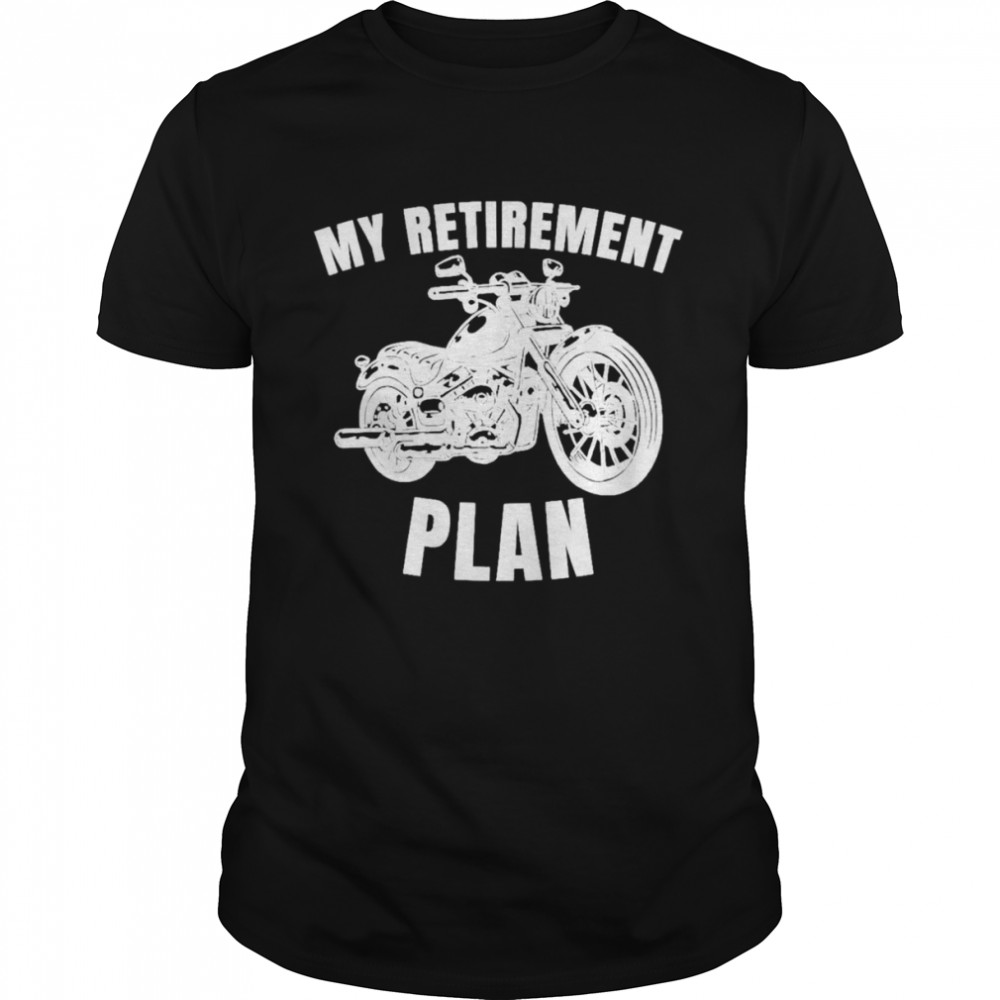 Motorbike retirement plan biker motorcycle rider shirt Classic Men's T-shirt
