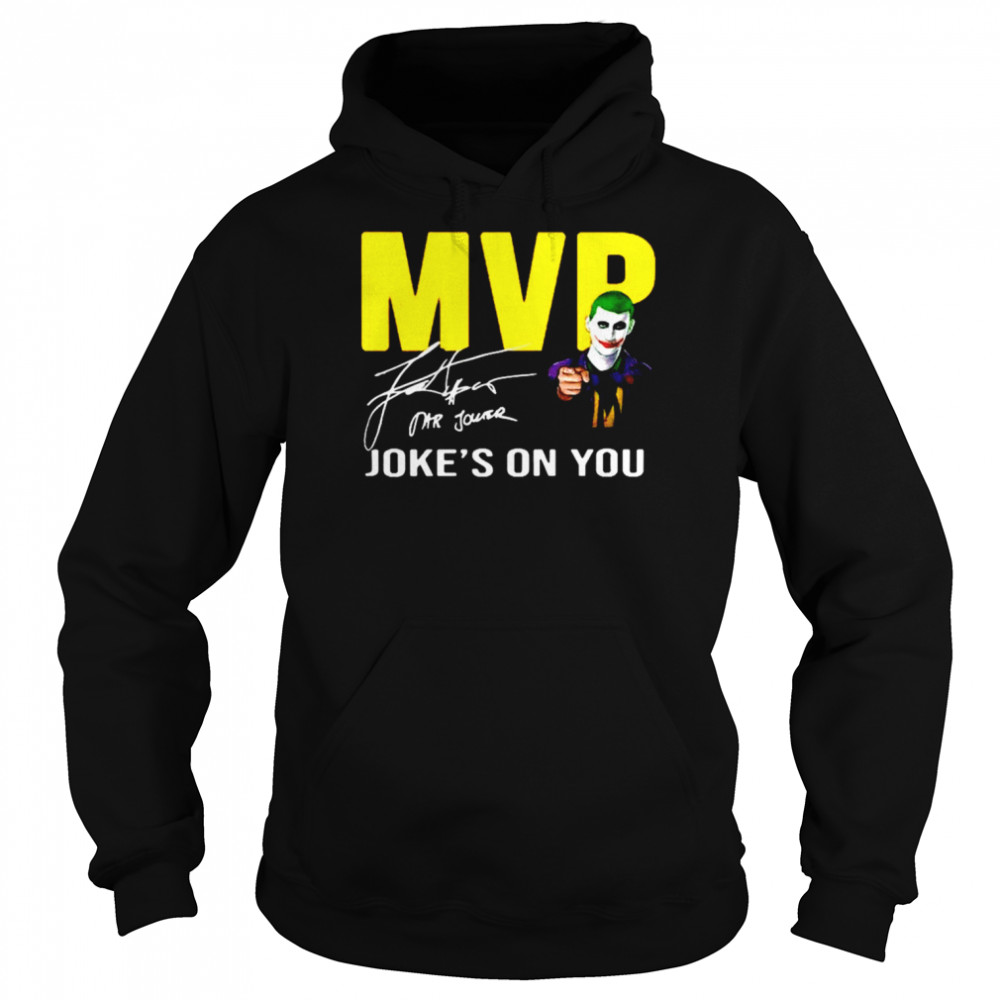 Nikola Jokic MVP Joke’s On You shirt Unisex Hoodie