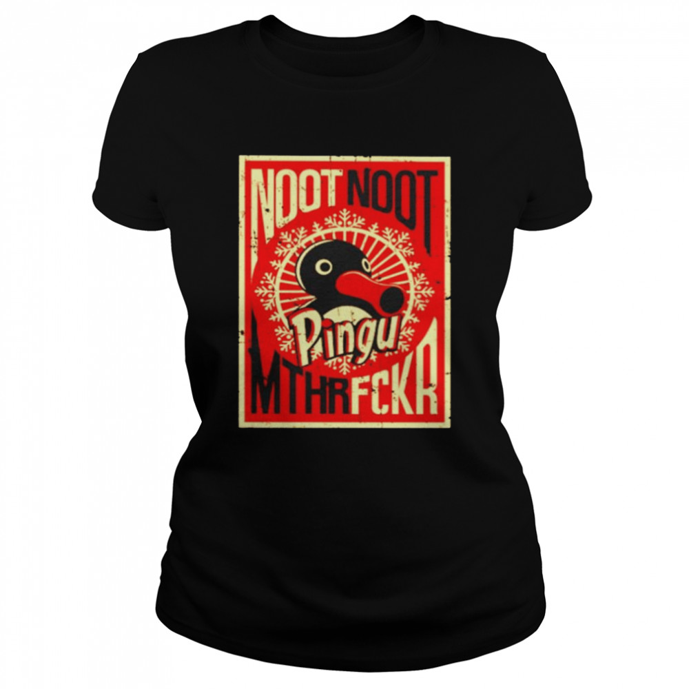 Noot noot pingu mthrfckr shirt Classic Women's T-shirt