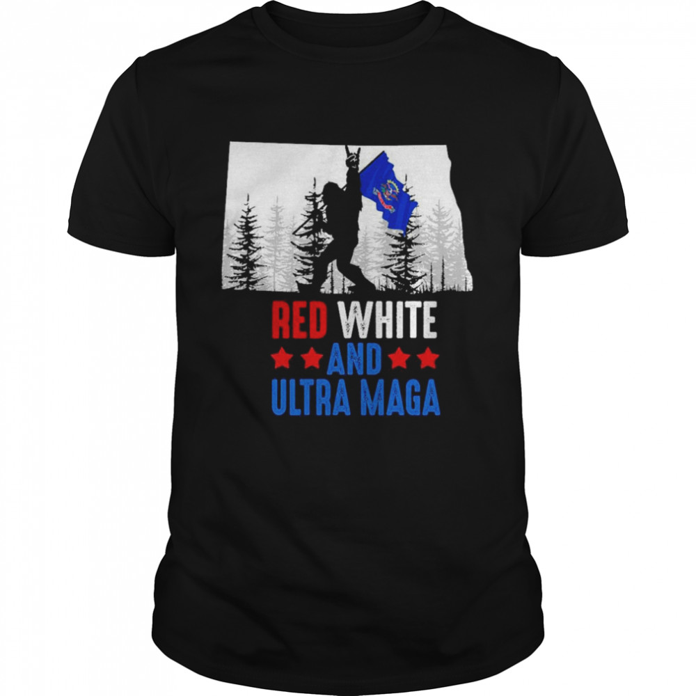 North Dakota America Bigfoot Red White And Ultra Maga Shirt
