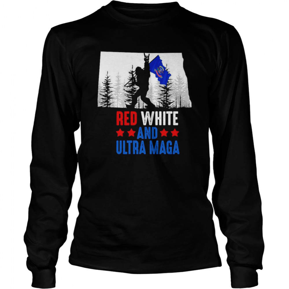 North Dakota America Bigfoot Red White And Ultra Maga  Long Sleeved T-shirt