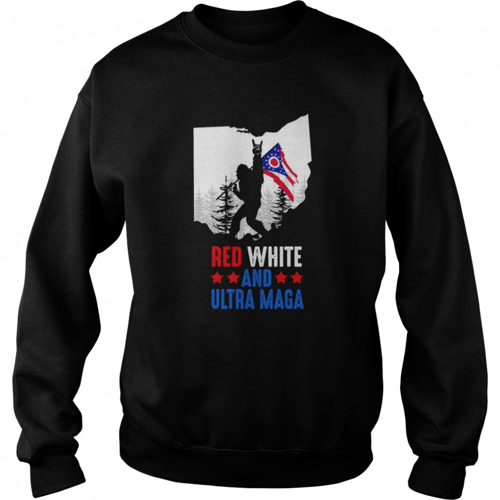 Ohio America Bigfoot Red White And Ultra Maga  Unisex Sweatshirt