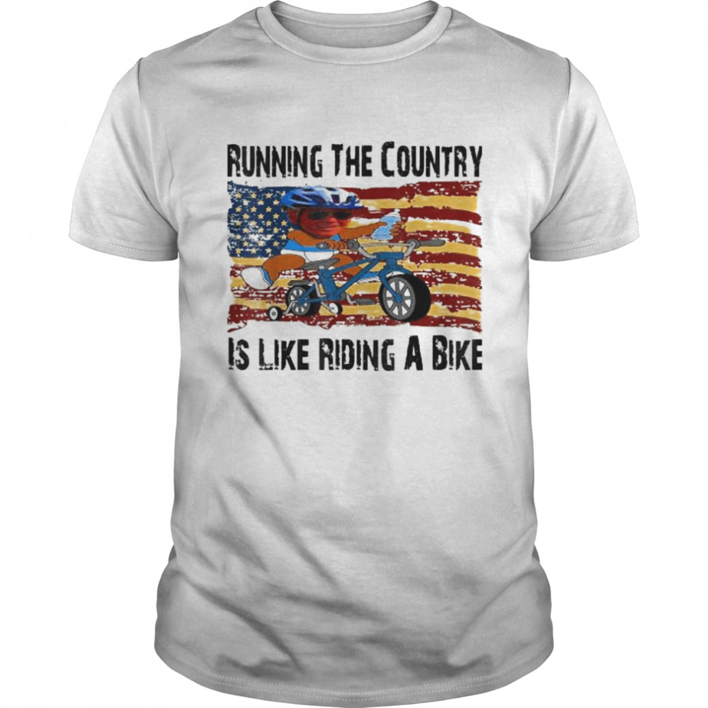 Running the country is like riding a bike joe biden flag usa shirt