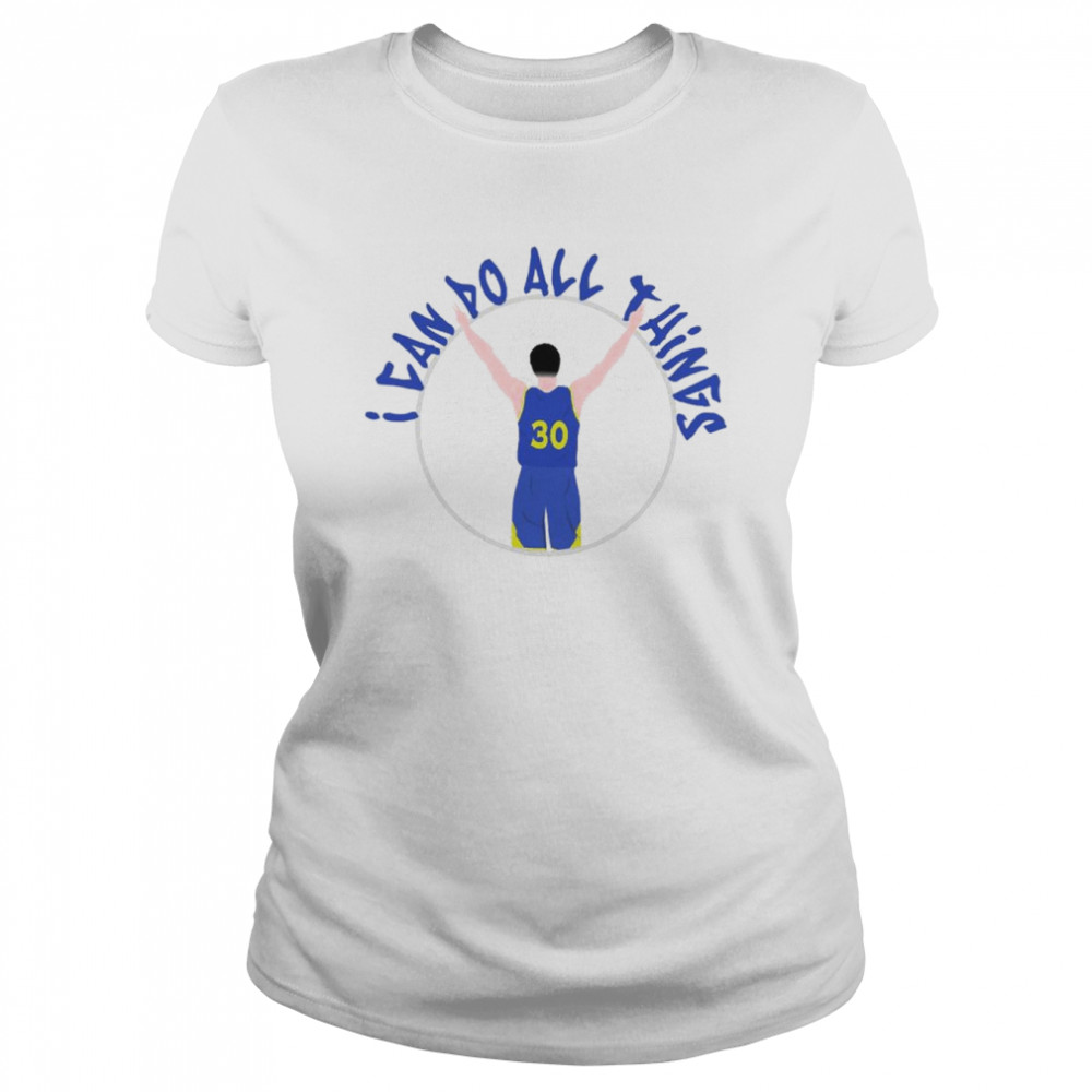 Steph Curry I Can Do All Things Golden State Warriors Championship  Classic Women's T-shirt