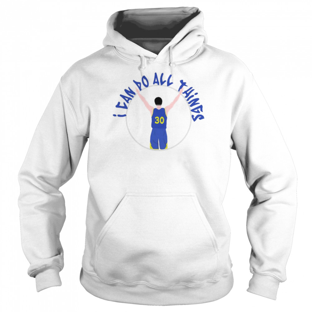 Steph Curry I Can Do All Things Golden State Warriors Championship  Unisex Hoodie
