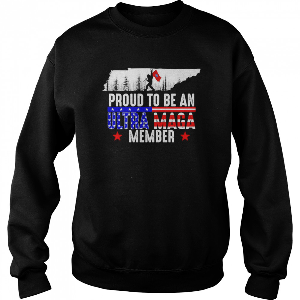Tennessee America Bigfoot Proud To Be An Ultra Maga Member  Unisex Sweatshirt
