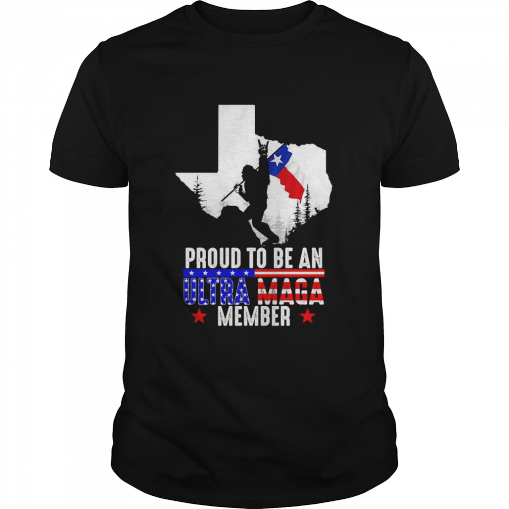 Texas America Bigfoot Proud To Be An Ultra Maga Member  Classic Men's T-shirt