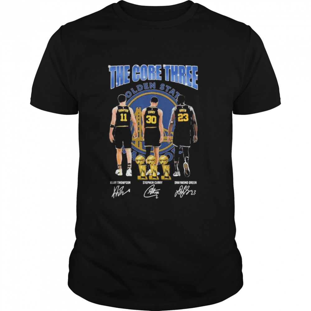 The Core Three Klay Thompson Stephen Curry And Draymond Green 2022 Nba Finals Champions Signatures Shirt