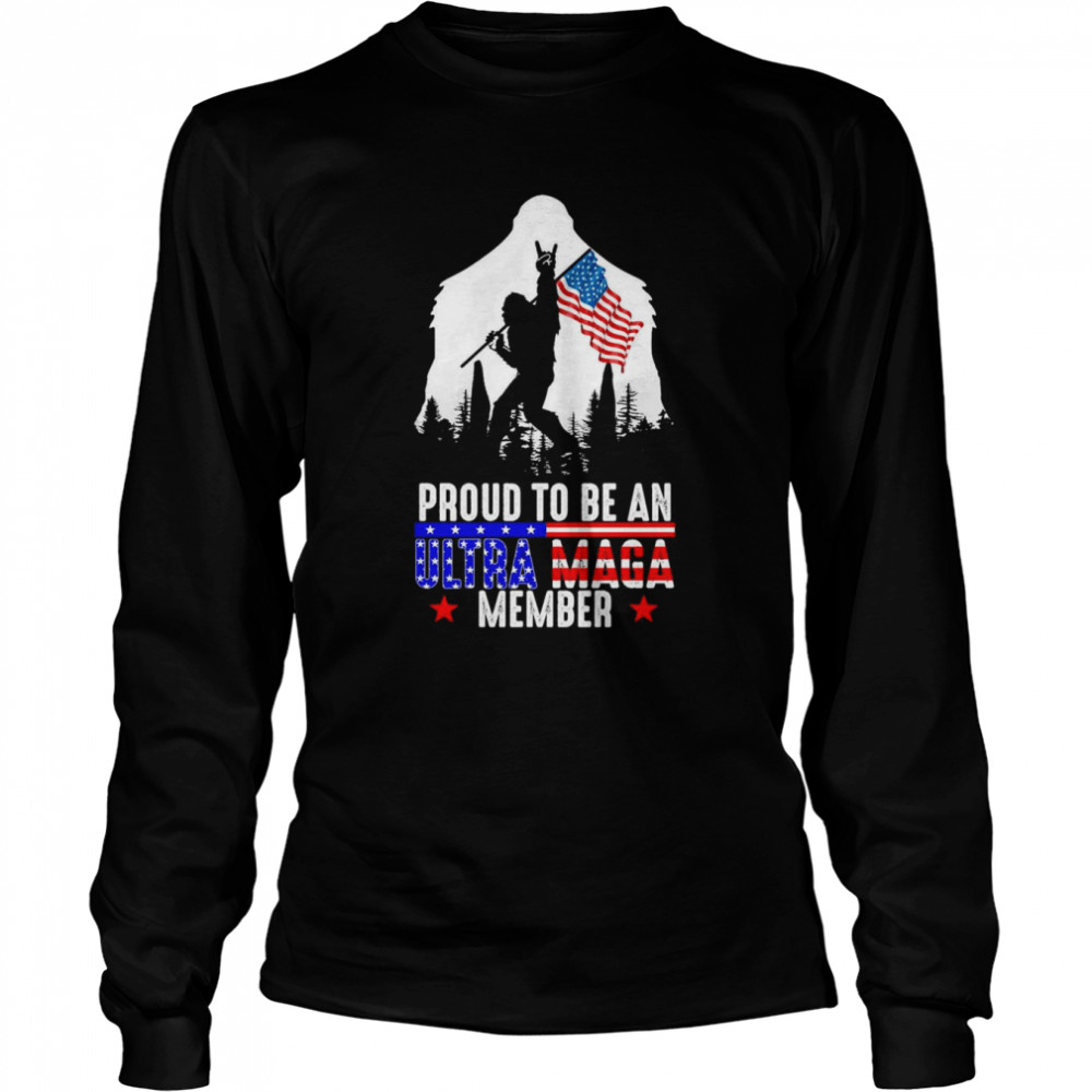 USA America Bigfoot Proud To Be An Ultra Maga Member  Long Sleeved T-shirt