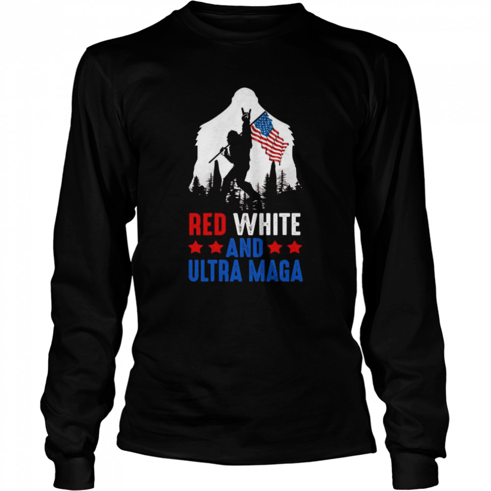 USA America Bigfoot Red White And Ultra Maga  Long Sleeved T-shirt
