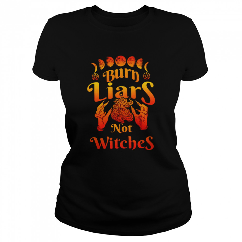 Burn liars not witches shirt Classic Women's T-shirt