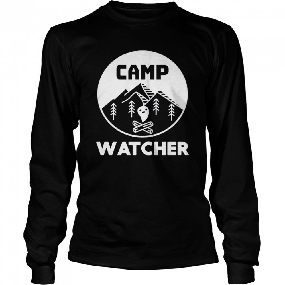Camp Watcher shirt Long Sleeved T-shirt
