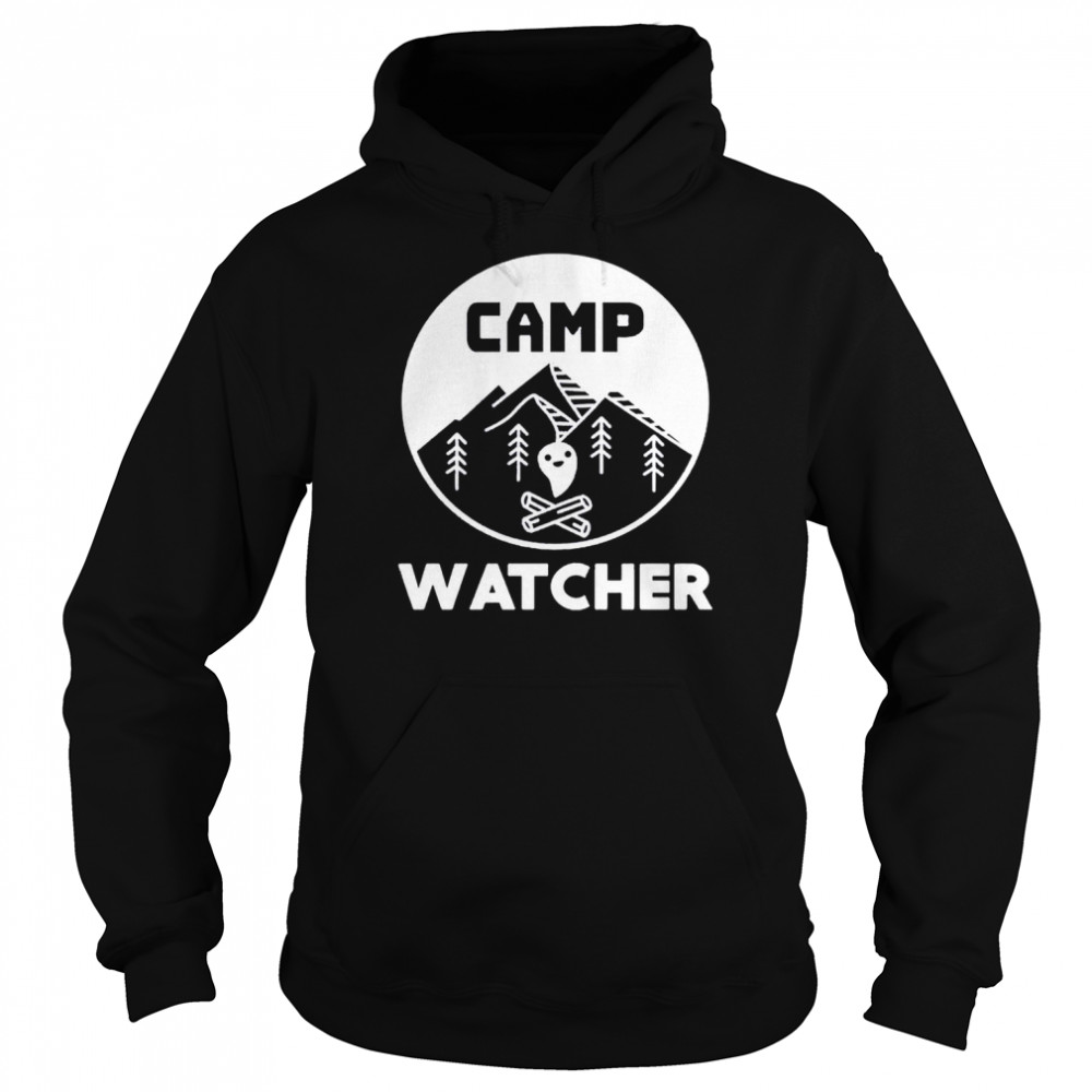 Camp Watcher shirt Unisex Hoodie