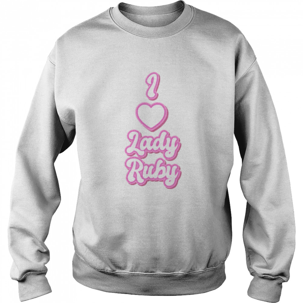 Justice For Lady Ruby I Love Lady Ruby  Unisex Sweatshirt