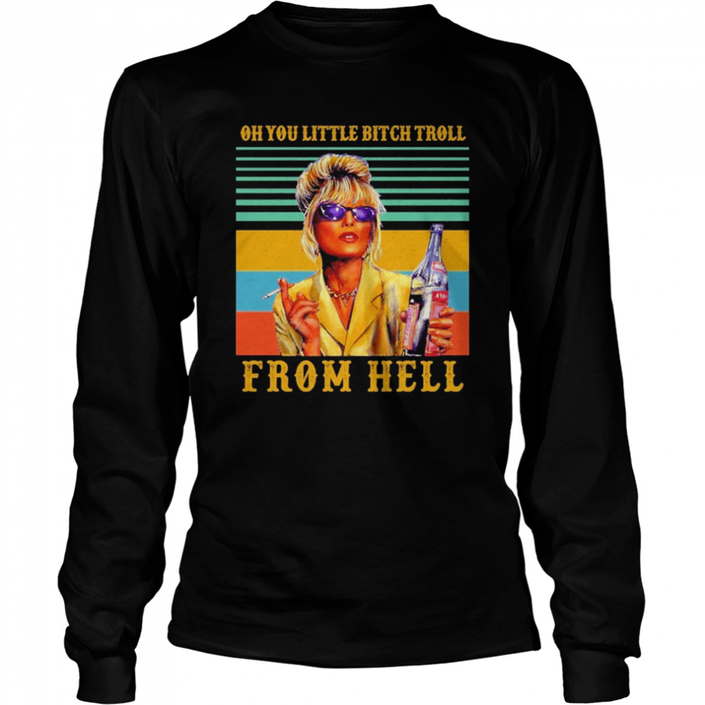 Oh You Little Bitch Troll From Hell Smoking Vintage  Long Sleeved T-shirt