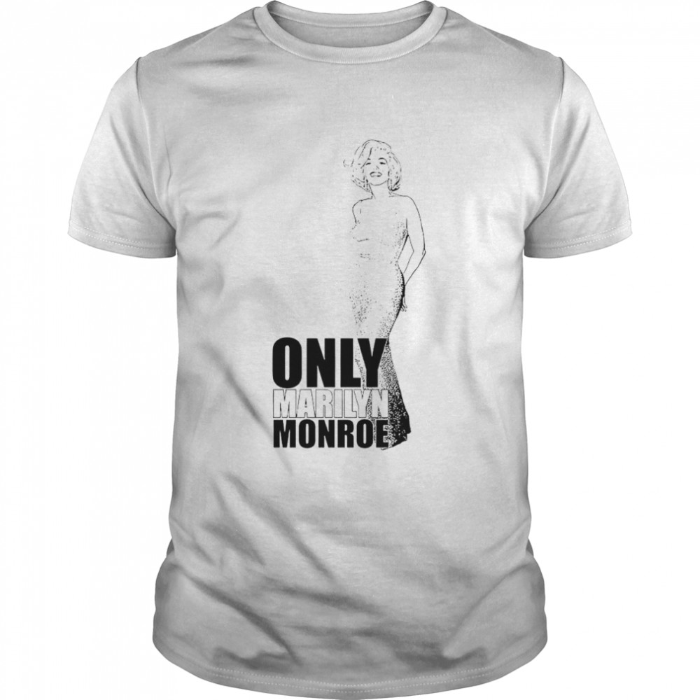 Only Marilyn Monroe shirt Classic Men's T-shirt