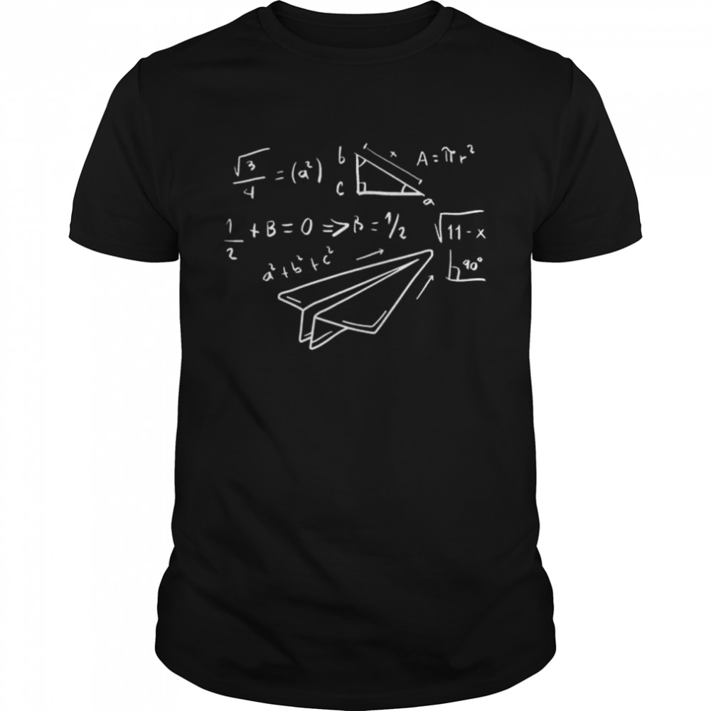 Paper airplane pilot math teacher engineer paper plane shirt