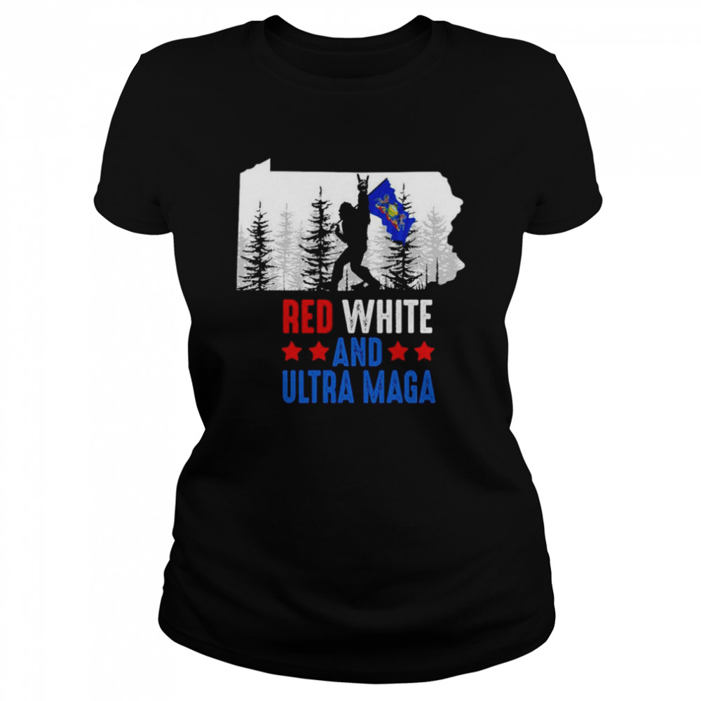 Pennsylvania America Bigfoot Red White And Ultra Maga  Classic Women's T-shirt