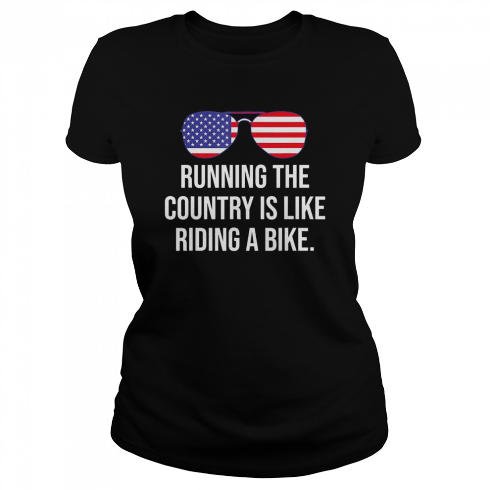 Running the country is like riding a Bike Joe Biden shirt Classic Women's T-shirt