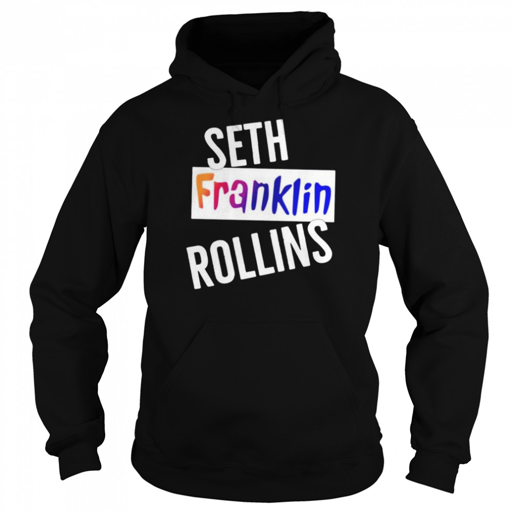 Seth Franklin rollins shirt Unisex Hoodie