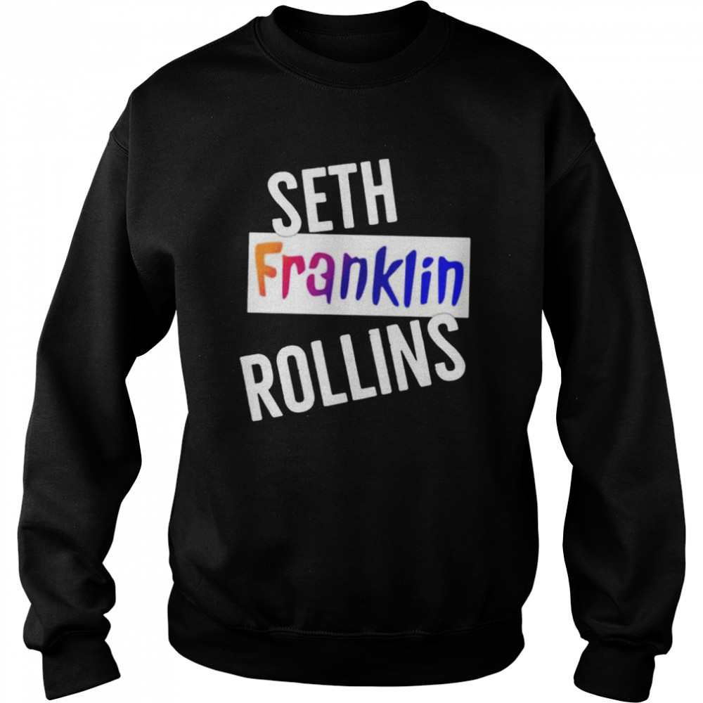 Seth Franklin rollins shirt Unisex Sweatshirt
