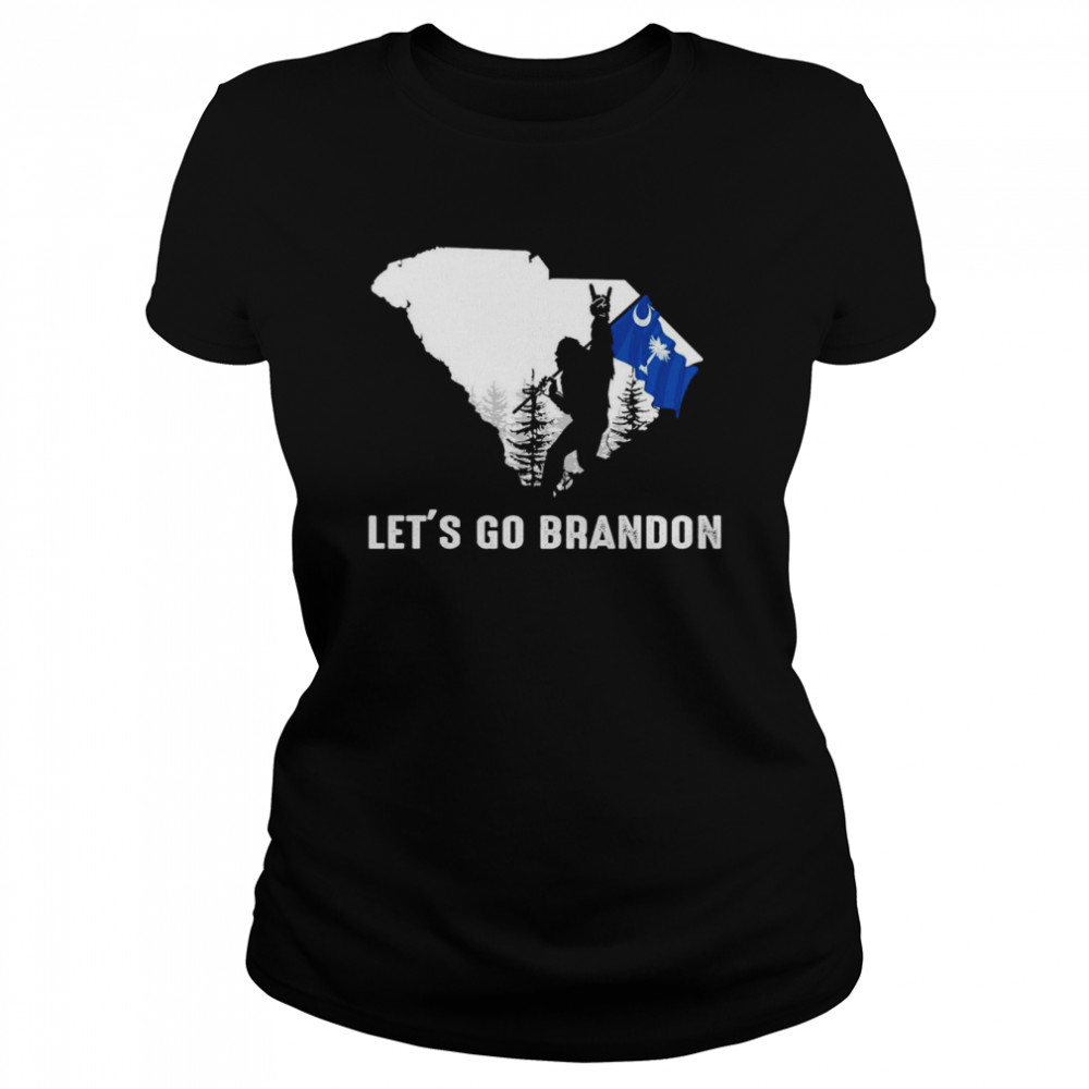 South Carolina America Bigfoot Let’s Go Brandon  Classic Women's T-shirt