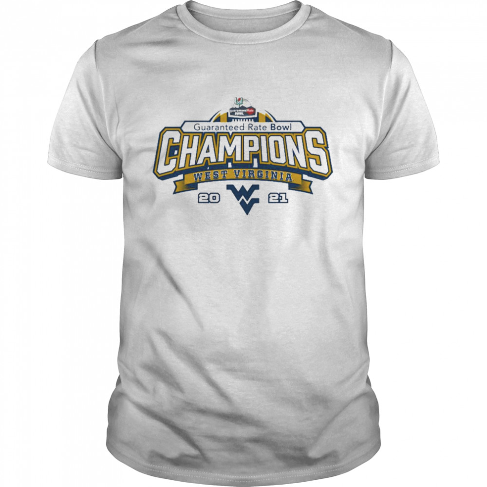 West Virginia Mountaineers Guarantee Rate Bowl Champions 2021 Shirt