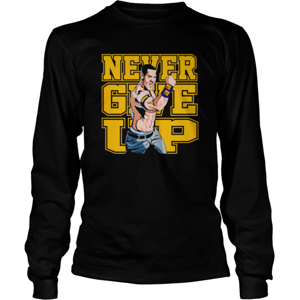 John Cena never give up shirt Long Sleeved T-shirt