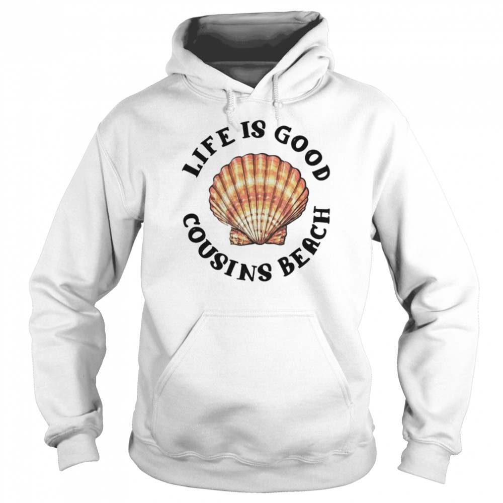 Life is good cousins beach shirt Unisex Hoodie