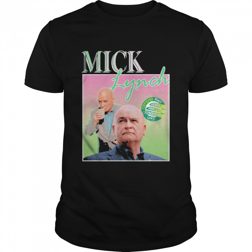 Mick Lynch Defend Rail  Classic Men's T-shirt