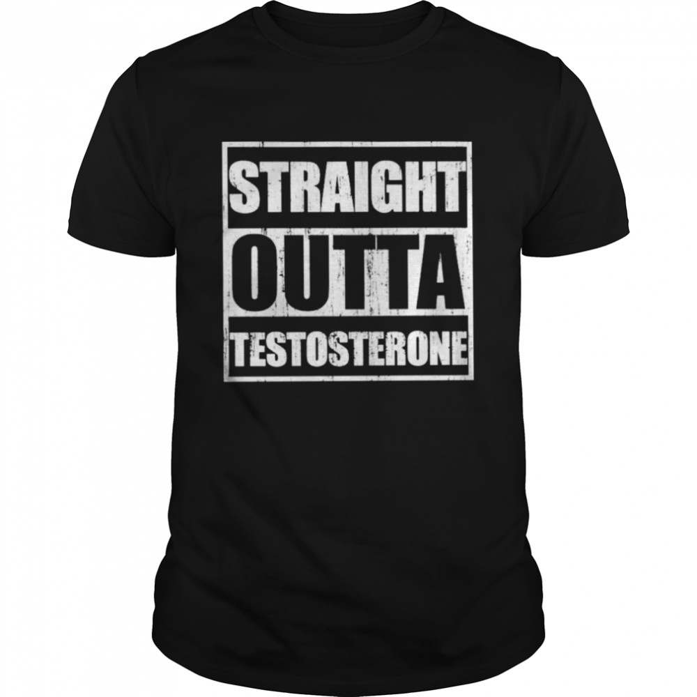 Straight Outta Testosterone  Classic Men's T-shirt