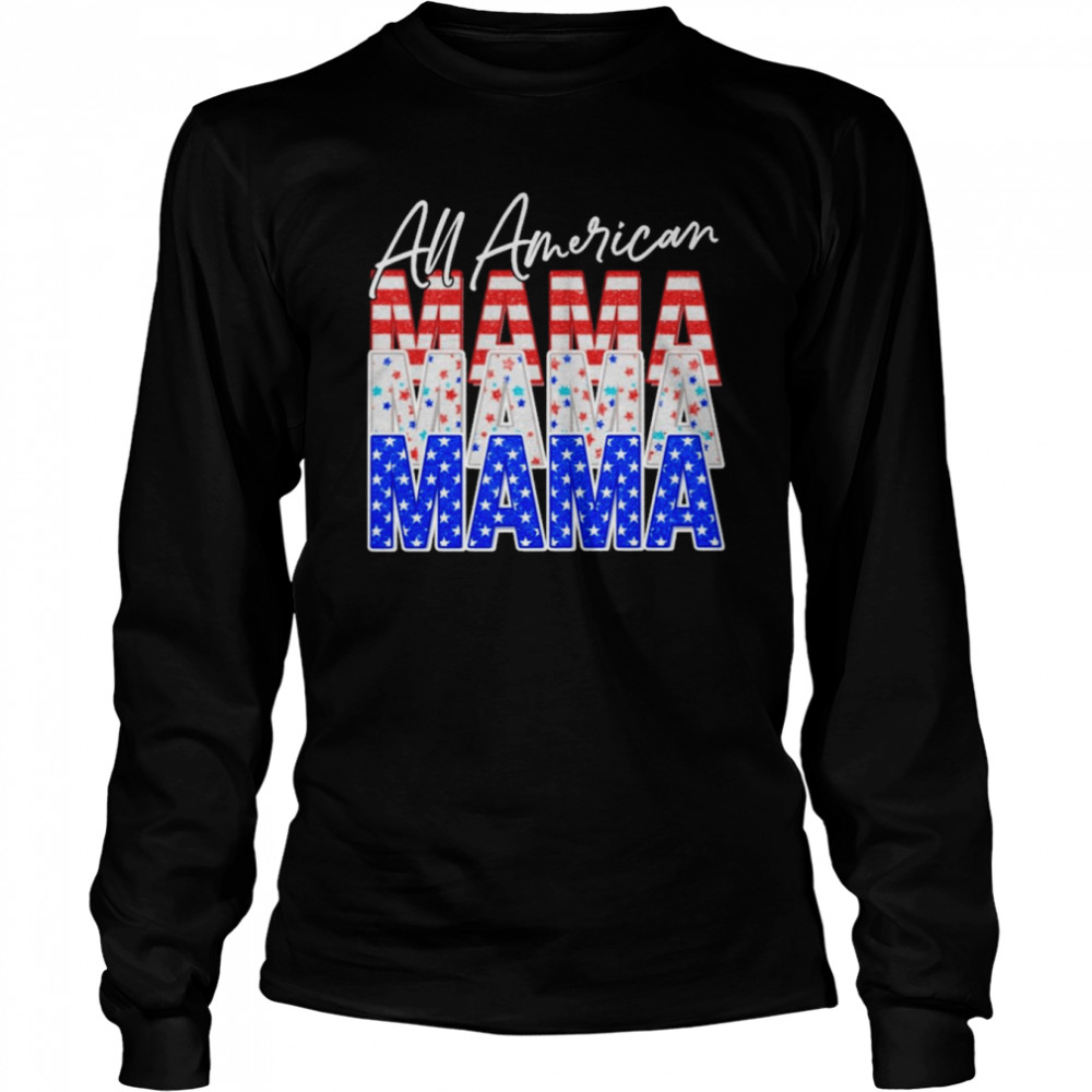 All American Mama Independence Day  Long Sleeved T-shirt